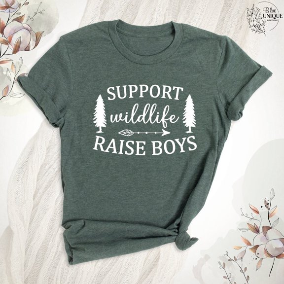 Support Wildlife Raise Boys Shirt, Mom Of Boys Shirt, Camping Outfit, Support Wildlife T-Shirt, Nature Lover Tee, Mom Life Mom Tee, Full Size S-5XL
