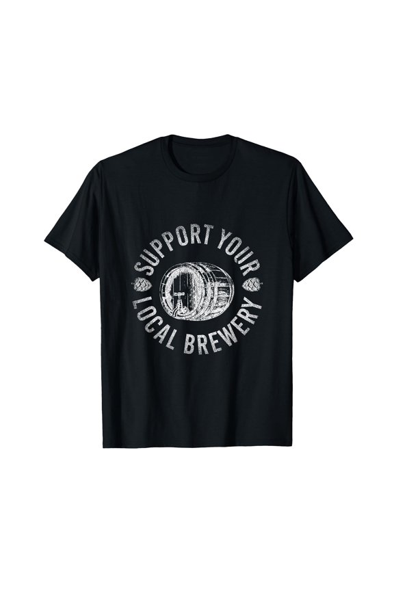 Support Your Local Brewery Craft Beer T-Shirt