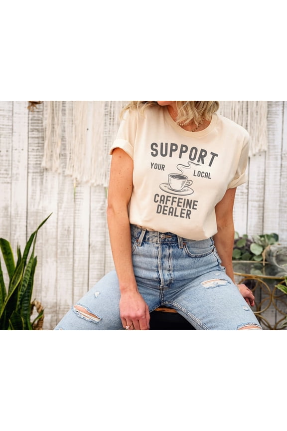 Support Your Local Caffeine Dealer T-Shirt, Funny Coffee Lover Tee, But First Coffee Shop Shirt, Caffeine Fuels My Teaching, Coffee Gift Tee