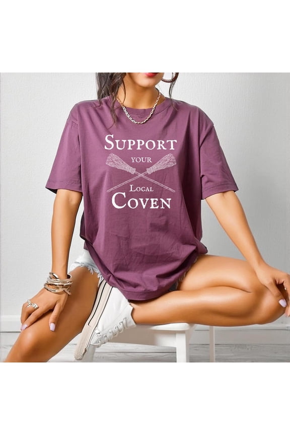 Support Your Local Coven Shirt, Witch Tshirt, season Witch T-shirt, Witchy Aesthetic Tee, Witchcraft Vibes Crewneck, season, F3469