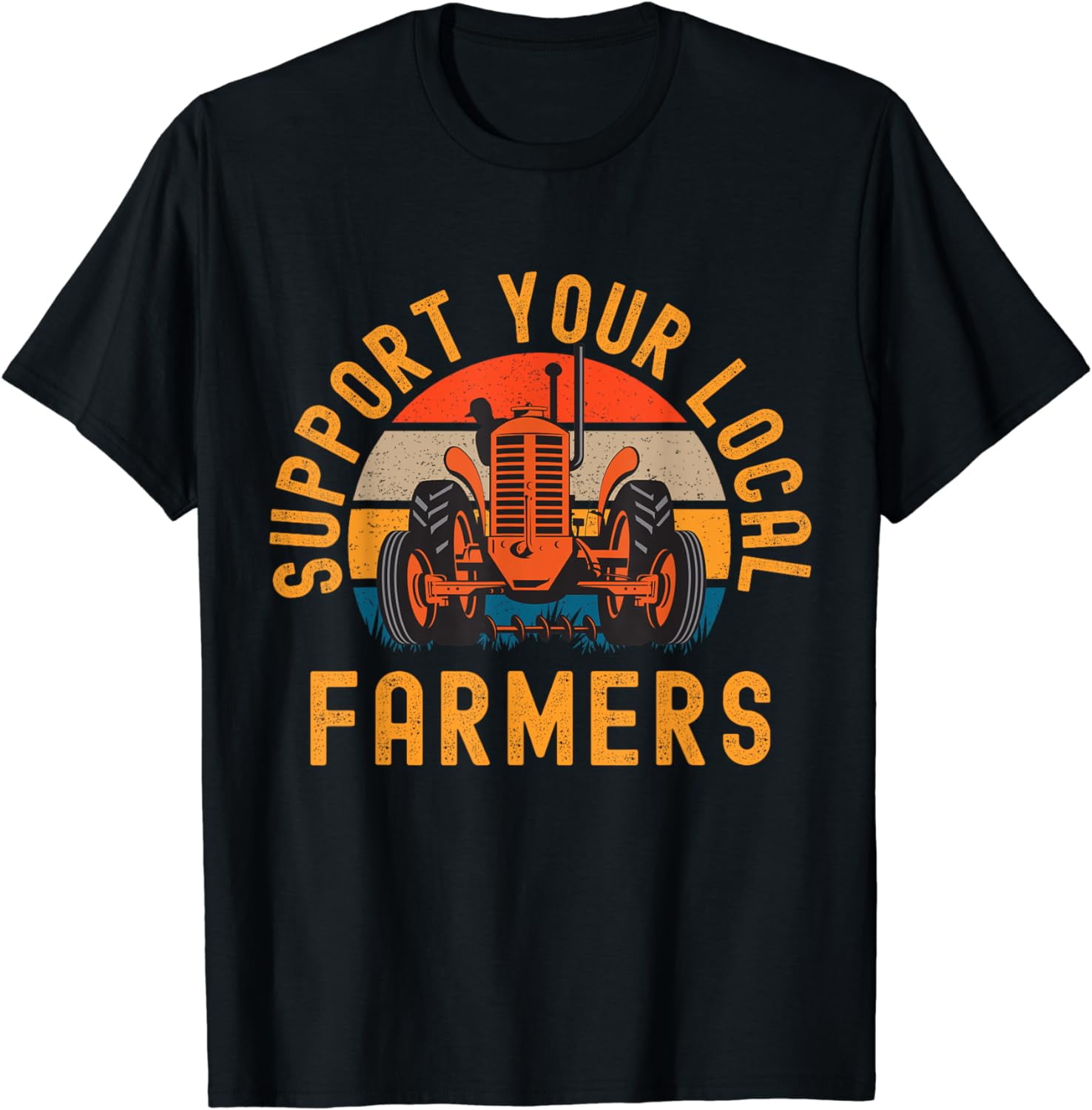 Support Your Local Farmers, Farm And Ranch Life Tractor Cotton TShirt