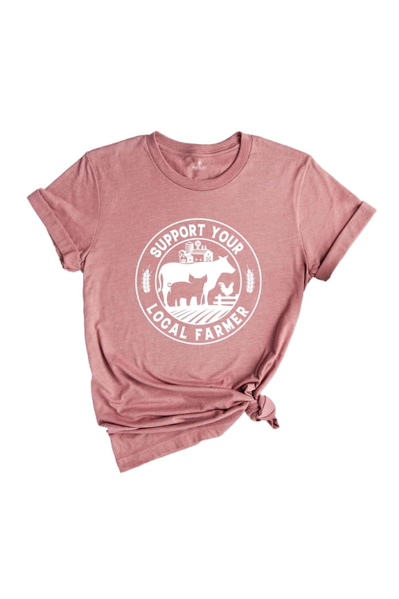 Support Your Local Farmers Shirt, Farm Girl Shirt, Farmer Life Tee, Farmers Market Shirt, Positive Farm Shirt