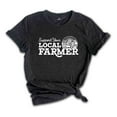 thumbnail image 1 of Support Your Local Farmers Shirt, Farm Shirt, Farm Life Shirt, Country Shirt, Farmers Support Tee, Farmer Gift, Small Town, Farmer Shirt, 1 of 1