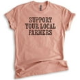 thumbnail image 1 of Support Your Local Farmers Shirt, Unisex Women's Men's Shirt, Farm Shirt, Farm Girl Shirt, Proud Farmer Tee, Heather Sunset, Small, 1 of 6