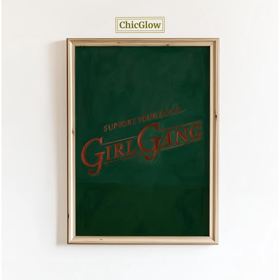 Support Your Local Girl Gang Feminist Wall Art Home Decor