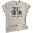 thumbnail image 1 of Support Your Local Girl Gang Shirt, Unisex Women's Shirt, Sorority Shirt, Bachelorette Bridal Party Shirt, Light Silk Gray, XX-Large, 1 of 6