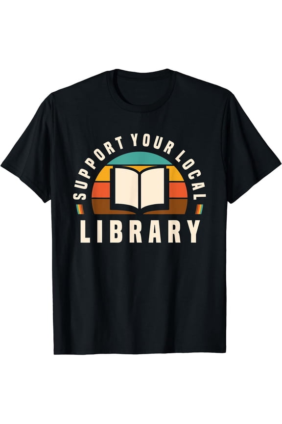 Support Your Local Library Book Nerd Bookworm T-Shirt
