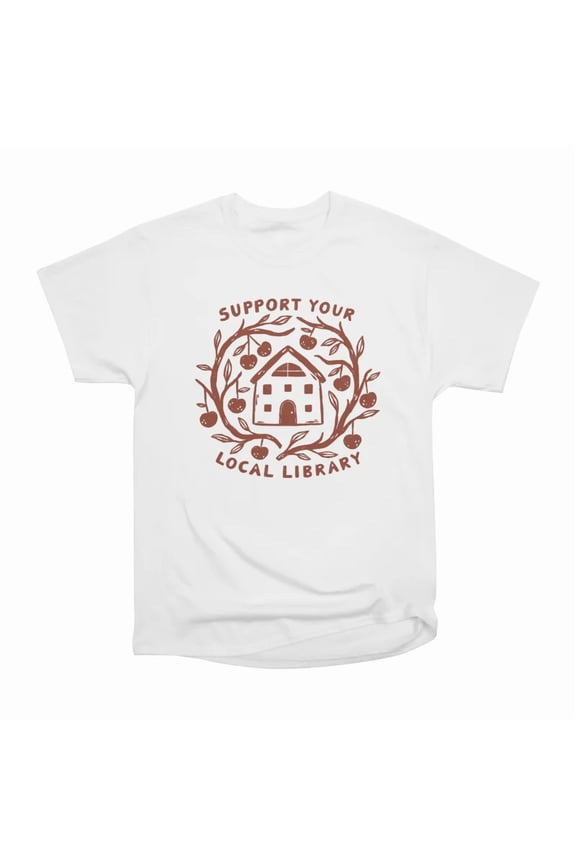 Support Your Local Library T-Shirt Tee Gift For Him Merch For Her Apparel For Friend