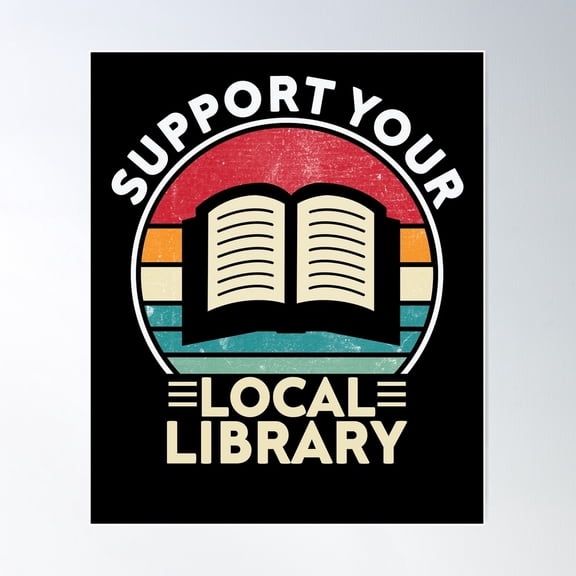 Support Your Local Library Vintage Poster Wall Art, Modern Wall Decor For Living Room Bedroom, 8x12 UNFRAMED
