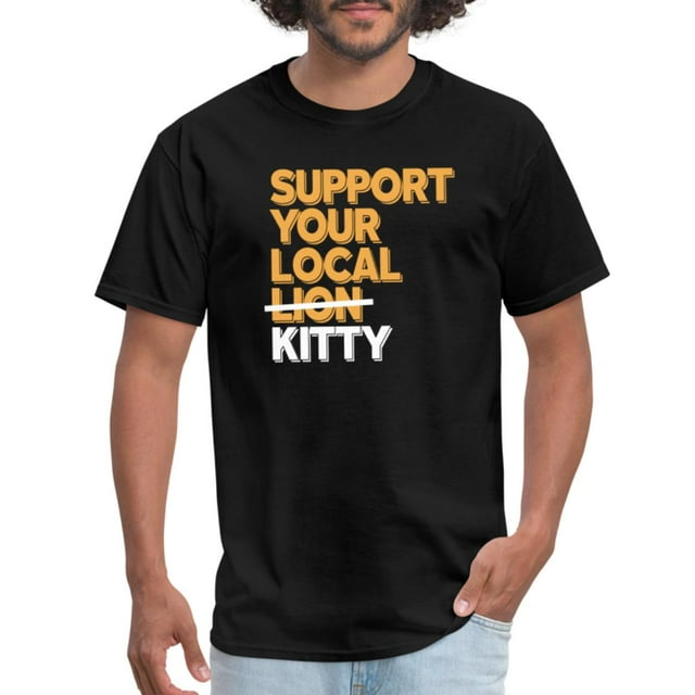 Support Your Local Lion Kitty Unisex Men's Classic TShirt