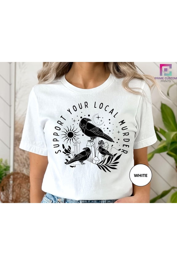 Support Your Local Murder Shirt for Crow Lovers, Nature Lovers, Funny Crow Shirt, Goblincore Shirt, Lunar Phase Shirt