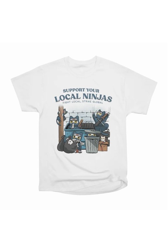 Support Your Local Ninjas T-Shirt Tee Gift For Him Merch For Her Apparel For Friend