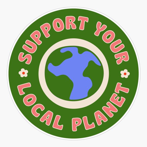 Support Your Local Planet Quote Sticker
