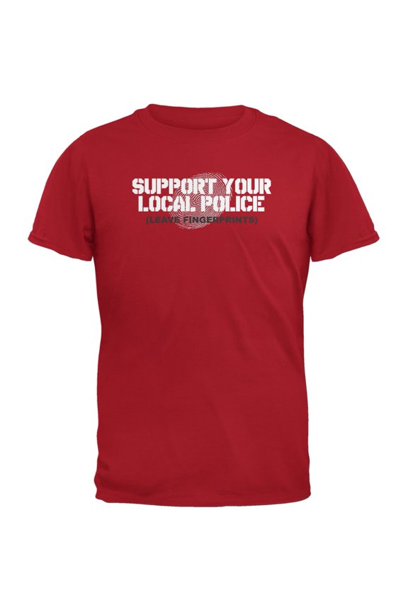 Support Your Local Police Leave Fingerprints Red Adult T-Shirt - Large