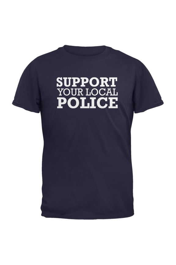 Support Your Local Police Navy Adult T-Shirt - Large