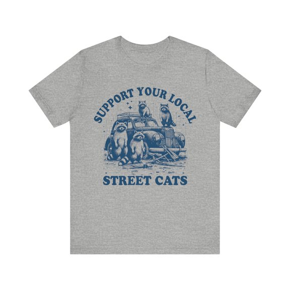 Support Your Local Street Cats Raccoon Shirt, Raccoon Unisex Graphic Tee