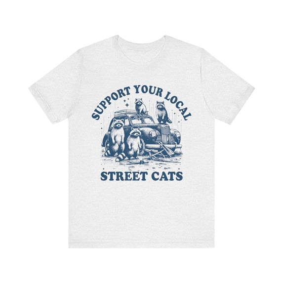 Support Your Local Street Cats Raccoon Shirt, Raccoon Unisex Graphic Tee