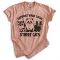thumbnail image 1 of Support Your Local Street Cats T-shirt, Unisex Women's Men's Shirt, Possum Raccoon Skunk Animal Lover, Heather Sunset, Small, 1 of 6