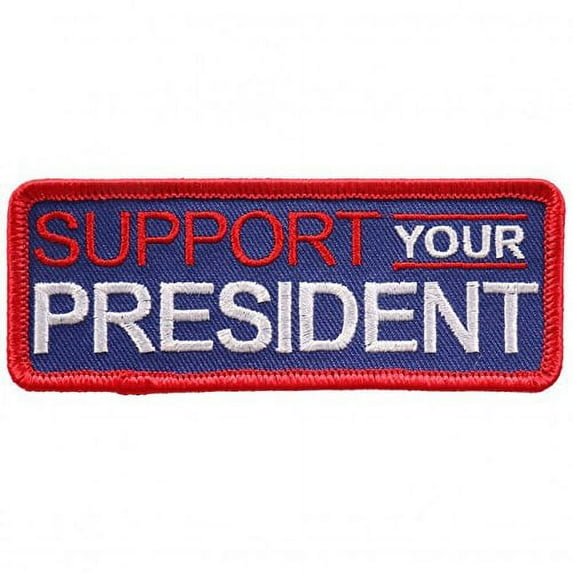 Support Your President Iron-on Patches - Sew-on Embroidered Artwork Applique Patch, 4" x 2"