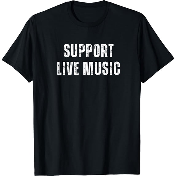 Support live music statement design T-Shirt