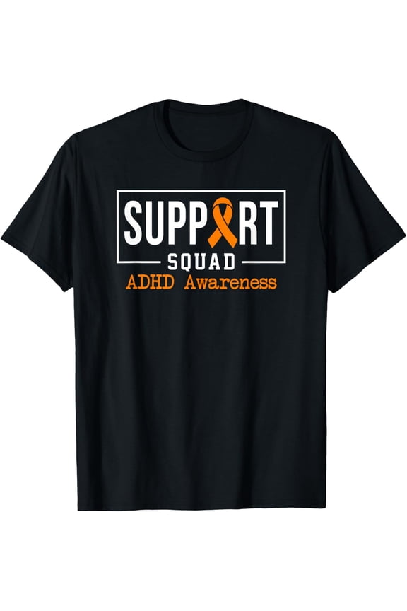 Support squad - ADHD Awareness Month orange ribbon T-Shirt