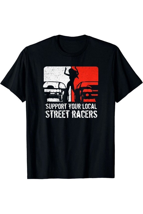 Support your local street racers Black T-Shirt
