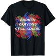thumbnail image 1 of BROKEN CRAYONS STILL COLOR Supporter T-Shirt, 1 of 4