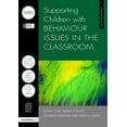thumbnail image 1 of Supporting Children with Behaviour Issues in the Classroom (Paperback), 1 of 1
