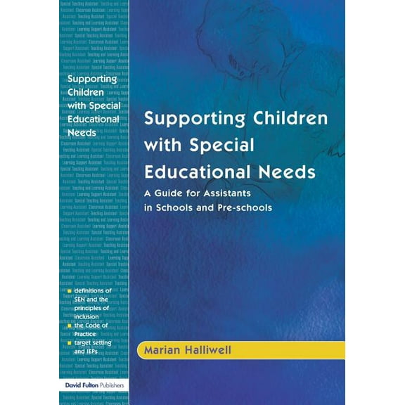 Supporting Children with Special Educational Needs: A Guide for Assistants in Schools and Pre-schools (Paperback)