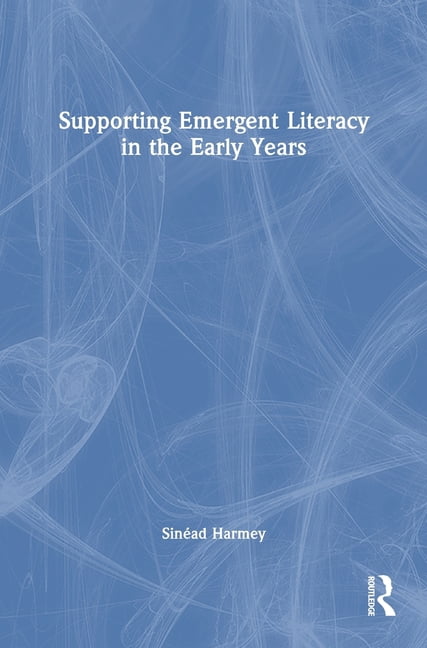 Supporting Emergent Literacy in the Early Years, (Hardcover)