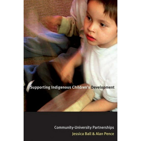 Supporting Indigenous Children's Development : Community-University Partnerships (Paperback)