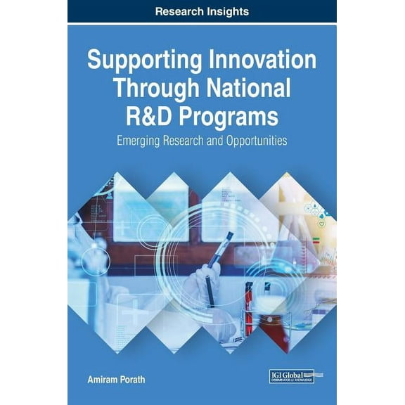 Supporting Innovation Through National R&D Programs: Emerging Research and Opportunities, (Hardcover)