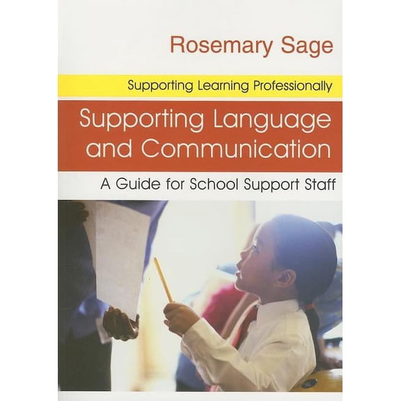 Supporting Learning Professionally Supporting Language and Communication: A Guide for School Support Staff, (Paperback)