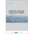 thumbnail image 1 of Supporting Struggling Students on Placement: A Practical Guide, (Paperback), 1 of 1