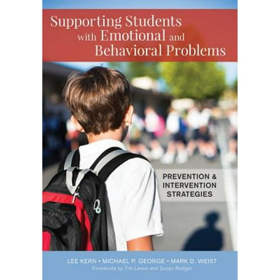 Pre-Owned Supporting Students with Emotional and Behavioral Problems: Prevention and Intervention Strategies (Paperback) 1598578065 9781598578065