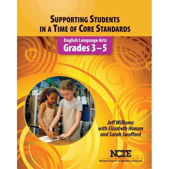 Supporting Students in a Time of Core Standards: English Language Arts, Grades 3-5, (Paperback)