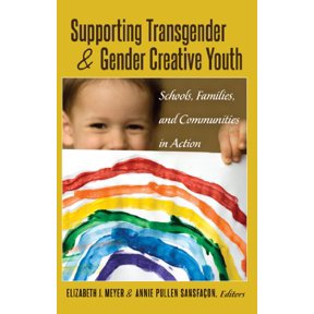 Pre-Owned Supporting Transgender and Gender Creative Youth: Schools, Families, and Communities in Action (Paperback) 143312209X 9781433122095