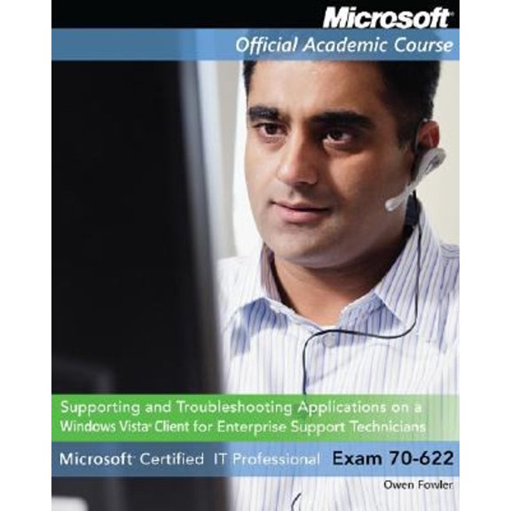 Pre-Owned Exam 70-622 : Supporting and Troubleshooting Applications on a Windows Vista Client for Enterprise Support Technicians (Audiobook) 9780470115916