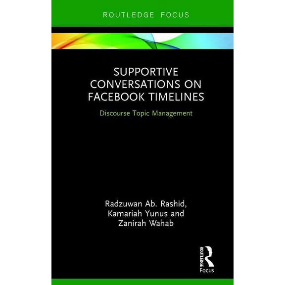 Supportive Conversations on Facebook Timelines: Discourse Topic Management, (Hardcover)