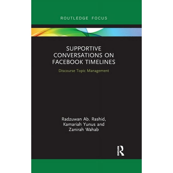 Supportive Conversations on Facebook Timelines: Discourse Topic Management, (Paperback)