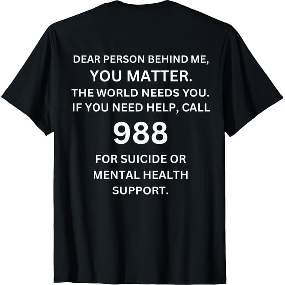 Supportive Message Black T-Shirt for 988 Suicide Prevention Awareness