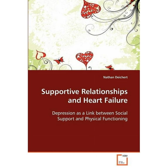 Supportive Relationships and Heart Failure (Paperback)