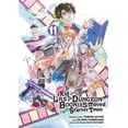 thumbnail image 1 of Suppose a Kid from the Last Dungeon Boonies Moved to a Starter Town: Suppose a Kid from the Last Dungeon Boonies Moved to a Starter Town 11 (Manga) (Series #11) (Paperback), 1 of 1