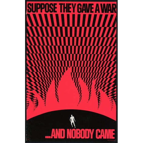 Suppose they gave a war …and nobody came (1970) Poster Print by Zoro (18 x 24)