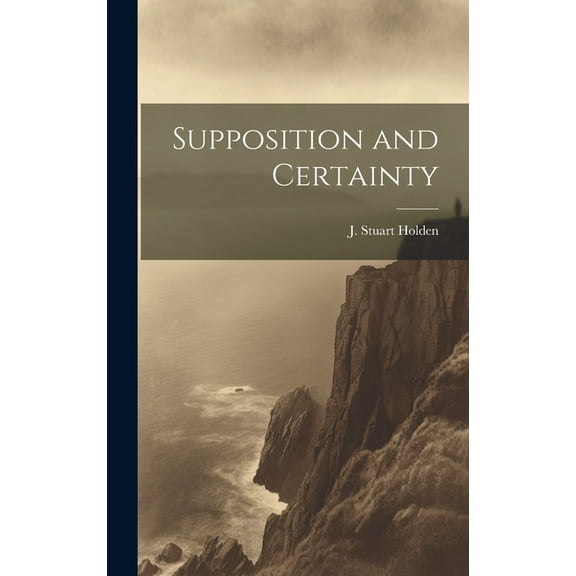 Supposition and Certainty (Hardcover)