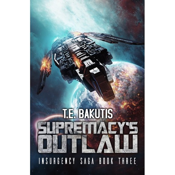 Supremacy's Outlaw: A Space Opera Thriller Series, (Paperback)