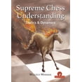 thumbnail image 1 of Supreme Chess Understanding: Statics and Dynamics (Hardcover), 1 of 1