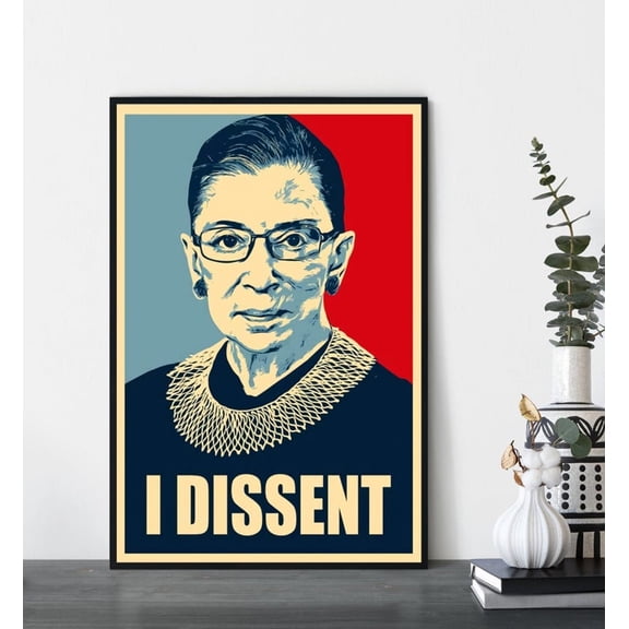 Supreme Court Justice Ruth Bader Ginsburg Notorious Rbg Poster I Dissent Rbg Poster Rbg Art Feminism Poster 11 x 17 Inch Poster