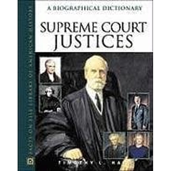 Pre-Owned Supreme Court Justices: A Biographical Dictionary (Facts on File Library of American History) (Hardcover) 0816041946 9780816041947