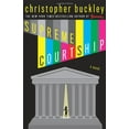 thumbnail image 1 of Supreme Courtship (Hardcover) by Christopher Buckley, 1 of 10